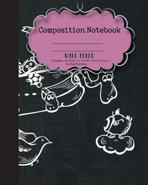 Composition Notebook Wide Ruled Paper, Cute Animal School Notebooks de Mind Publisher