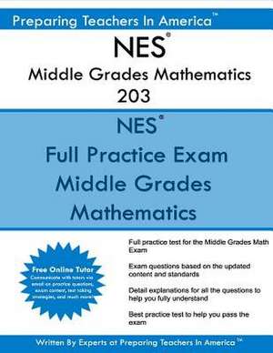 Nes Middle Grades Mathematics 203 de Preparing Teachers in America