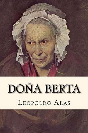 Dona Berta (Spanish Edition) de Leopoldo Alas