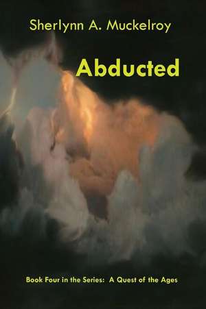 Abducted de Sherlynn a. Muckelroy