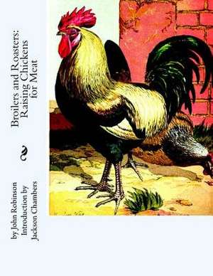 Broilers and Roasters de John Robinson