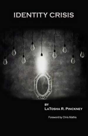 Identity Crisis de Pinckney, Latosha R.