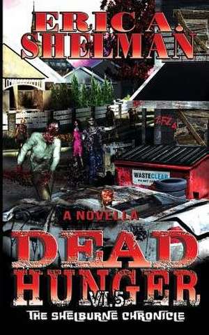 Dead Hunger VI.5 de Eric A. Shelman