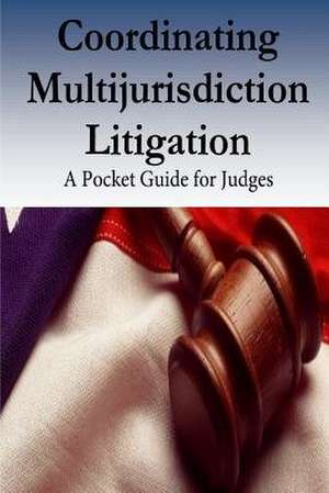 Coordinating Multijurisdiction Litigation de Federal Judicial Center