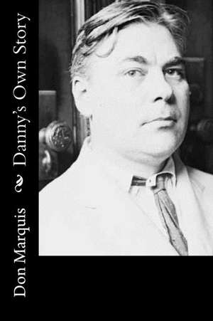 Danny's Own Story de Don Marquis