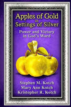 Apples of Gold in Settings of Silver de Mary Ann Kotch