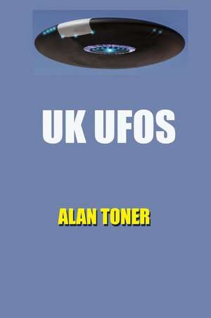 UK UFOs de Alan Toner