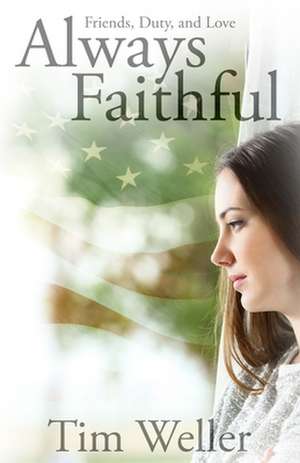 Always Faithful de Tim Weller