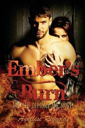 Ember's Burn de Annelise Reynolds