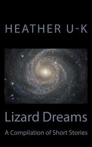 Lizard Dreams de U-K, Heather