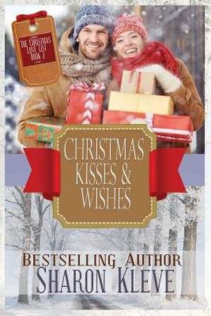 Christmas Kisses & Wishes de Sharon Kleve