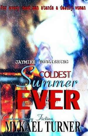 Coldest Summer Ever! de My'kael Turner