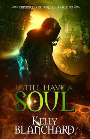 I Still Have a Soul de Kelly Blanchard