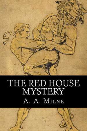 The Red House Mystery de A. a. Milne