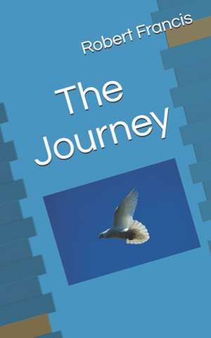 The Journey de Robert Francis