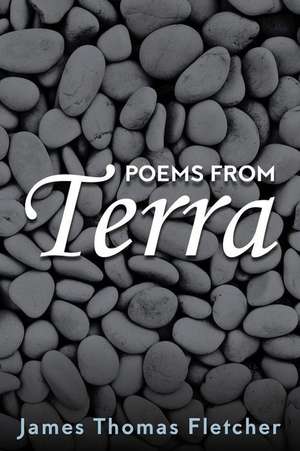 Poems from Terra de Fletcher, James Thomas