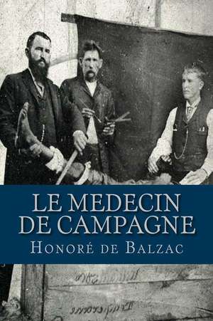 Le Medecin de Campagne de Honore De Balzac