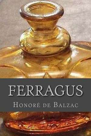 Ferragus de Honore De Balzac