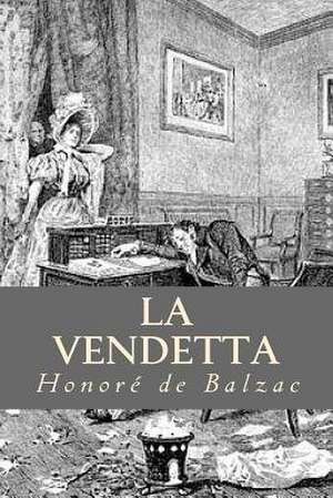 La Vendetta de Honore De Balzac