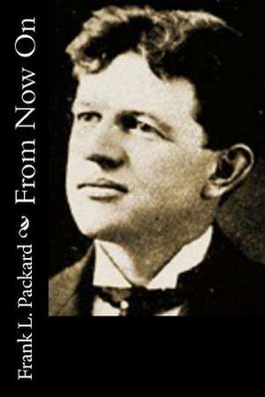 From Now on de Frank L. Packard