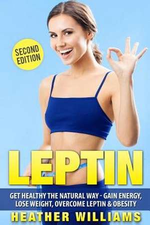 Leptin de Heather Williams