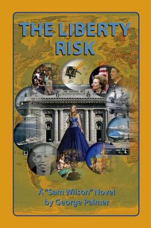 The Liberty Risk de MR George W. Palmer