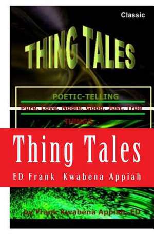 Thing Tales de Appiah, Ed Frank Kwabena