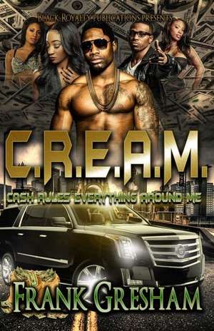 C.R.E.A.M. de Frank Gresham