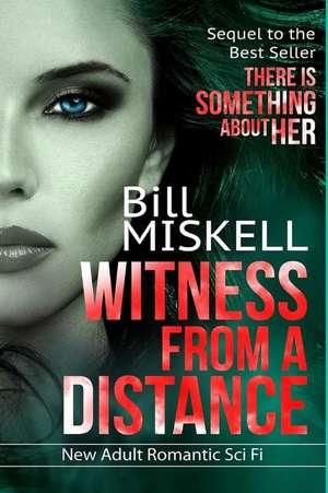 Witness from a Distance de Bill Miskell