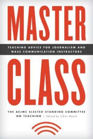 MASTER CLASS TEACHING ADVICE FPB de The AEJMC Elected Standing Committee on Teaching