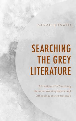 SEARCHING THE GREY LITERATURE CB de Sarah Bonato