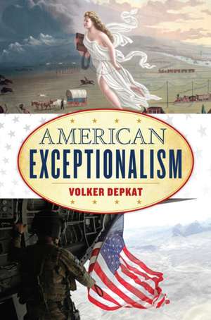 AMERICAN EXCEPTIONALISM de Volker Depkat