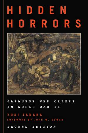 Hidden Horrors: Japanese War Crimes in World War II de Yuki Tanaka