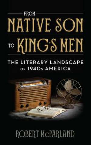 From Native Son to King's Men de Robert McParland