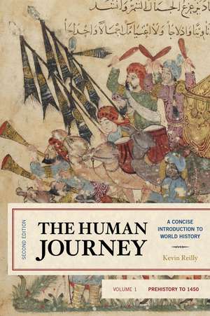 The Human Journey: A Concise Introduction to World History, Prehistory to 1450, Volume 1 de Kevin Reilly
