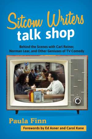 CLASSIC SITCOM WRITERS TALK SHCB de Paula Finn