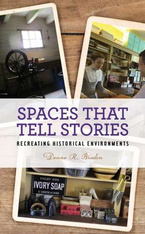 Spaces that Tell Stories de Donna R. Braden