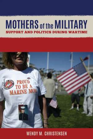 MOTHERS OF THE MILITARY SUPPORCB de Wendy M. Christensen