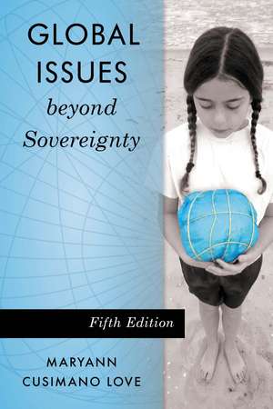 Global Issues beyond Sovereignty de Maryann Cusimano Love
