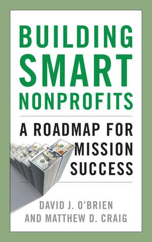 Building Smart Nonprofits: A Roadmap for Mission Success de David J. O'Brien