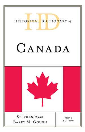 Historical Dictionary of Canada de Barry M. Gough