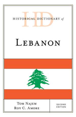 Historical Dictionary of Lebanon de Roy C. Amore