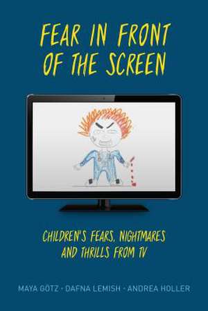 Fear in Front of the Screen de Andrea Holler