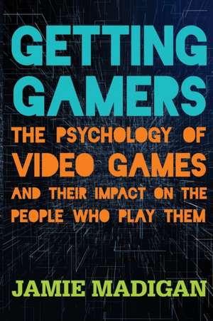 Getting Gamers de Jamie Madigan