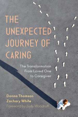 Unexpected Journey of Caring de Zachary White