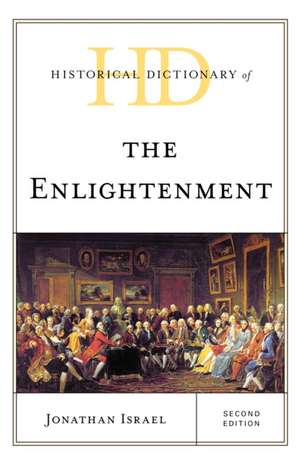 Historical Dictionary of the Enlightenment de Jonathan Israel