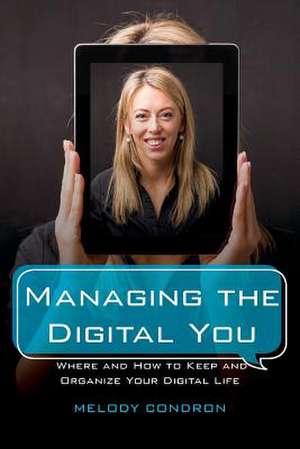 Managing the Digital You de Melody Karle