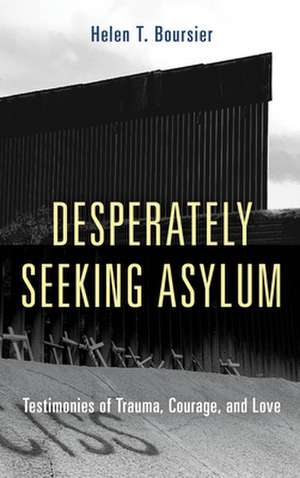 DESPERATELY SEEKING ASYLUM TESCB de Helen T. Boursier