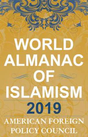 World Almanac of Islamism 2018 de American Foreign Policy Council