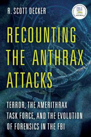 RECOUNTING THE ANTHRAX SCARESPB de R. Scott Decker